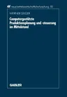 Computergestützte Produktionsplanung Und -Steuerung Im Mittelstand (1992)