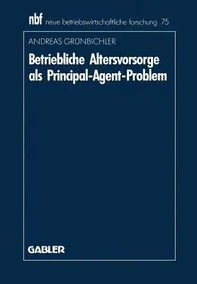 Betriebliche Altersvorsorge ALS Principal-Agent-Problem (1991)