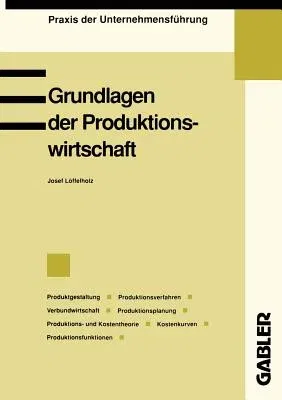 Grundlagen Der Produktionswirtschaft (1993)