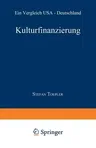 Kulturfinanzierung: Ein Vergleich USA -- Deutschland (1991)