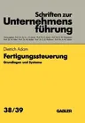 Fertigungssteuerung: Grundlagen Und Systeme (1992)