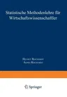 Statistische Methodenlehre Für Wirtschaftswissenschaftler (11, Durchges. Aufl. 2002)