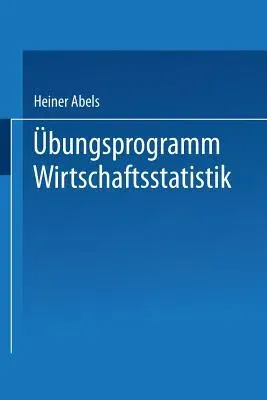 Übungsprogramm Wirtschaftsstatistik: Studienprogramm Statistik Für Betriebs- Und Volkswirte (1978)