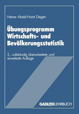 Übungsprogramm Wirtschafts- Und Bevölkerungsstatistik (2. Aufl. 1985)