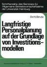 Langfristige Personalplanung Auf Der Grundlage Von Investitionsmodellen (1976)