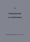 Entscheidungsmodelle Zur Investitionsplanung: Ein Beitrag Zur Konzeption Der "Flexiblen" Planung (Softcover Reprint of the Original 1st 1976)