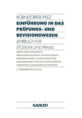 Einführung in Das Prüfungs- Und Revisionswesen: Lehrbuch Für Studium Und Praxis (3., Uberarb. Aufl. 1993)