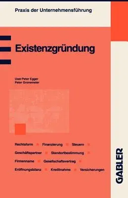 Existenzgründung: Planung Und Organisation Fachliche Eignung Wahl Der Rechtsform Absatzstrategien Standortbestimmung Geschäftspartner Fi (3.Aufl. 1999