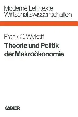 Theorie Und Politik Der Makroökonomie (1979)