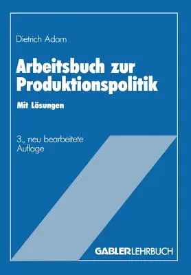 Arbeitsbuch Zur Produktionspolitik (3. Aufl. 1984)