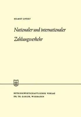 Nationaler Und Internationaler Zahlungsverkehr (2. Aufl. 1970)