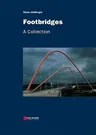 The World of Footbridges: From the Utilitarian to the Spectacular