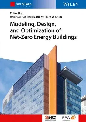 Modeling, Design, and Optimization of Net-Zero Energy Buildings (Revised)