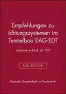 Empfehlungen Zu Dichtungssystemen Im Tunnelbau Eag-EDT (Inklusive E-Book ALS Pdf) (2. Auflage)