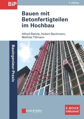 Bauen Mit Betonfertigteilen Im Hochbau, (Inklusive E-Book ALS Pdf) (3. Auflage)