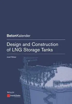 Design and Construction of Lng Storage Tanks (Volume 1)