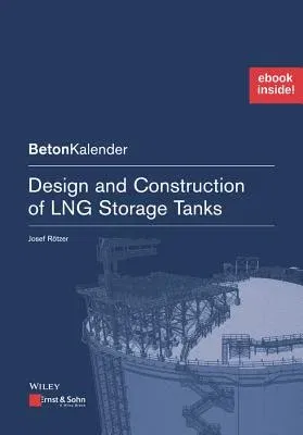 Design and Construction of Lng Storage Tanks