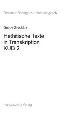 Hethitische Texte in Transkription Kub 2 (1., Aufl.)