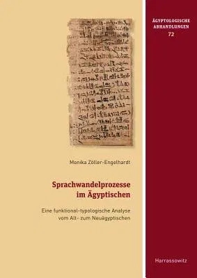 Sprachwandelprozesse Im Agyptischen: Eine Funktional-Typologische Analyse Vom Alt- Zum Neuagyptischen