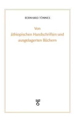 Von Athiopischen Handschriften Und Ausgelagerten Buchern: Die Auslagerung Der Frankfurter Bibliotheken Im Zweiten Weltkrieg Und Die Sammlung Ruppell: