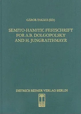 Semito-Hamitic Festschrift for A.B. Dolgopolsky and H. Jungraithmayr