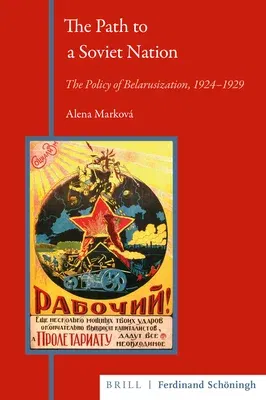 The Path to a Soviet Nation: The Policy of Belarusization