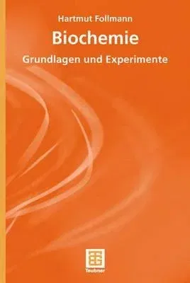 Biochemie: Grundlagen Und Experimente (2001)