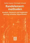 Randelementmethoden: Analyse, Numerik Und Implementierung Schneller Algorithmen (2004)