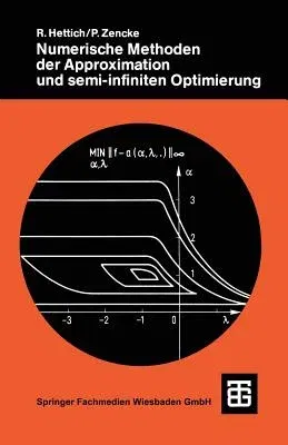 Numerische Methoden Der Approximation Und Semi-Infiniten Optimierung (1982)