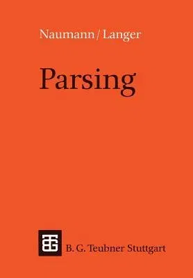 Parsing: Eine Einführung in Die Maschinelle Analyse Natürlicher Sprache (1994)