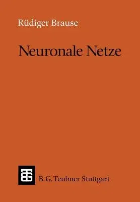 Neuronale Netze: Eine Einführung in Die Neuroinformatik (1991)