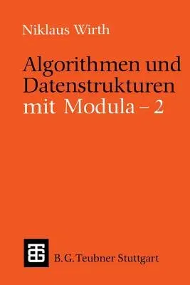 Algorithmen Und Datenstrukturen Mit Modula - 2 (4. Aufl. 1986)