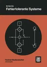 Fehlertolerante Systeme: Modelle Der Zuverlässigkeit, Verfügbarkeit, Diagnose Und Erneuerung (1979)