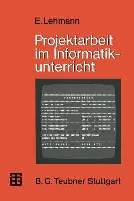 Projektarbeit Im Informatikunterricht (1985)