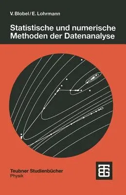 Statistische Und Numerische Methoden Der Datenanalyse (1998)