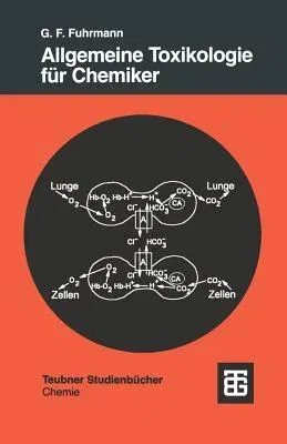 Allgemeine Toxikologie Für Chemiker: Einführung in Die Theoretische Toxikologie (1994)