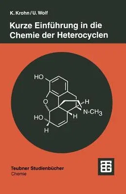 Kurze Einführung in Die Chemie Der Heterocyclen (1994)