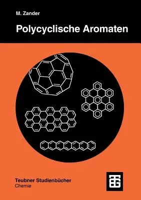 Polycyclische Aromaten: Kohlenwasserstoffe Und Fullerene (1995)