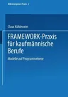 Framework-Praxis Für Kaufmännische Berufe: Modelle Auf Programmebene (1990)