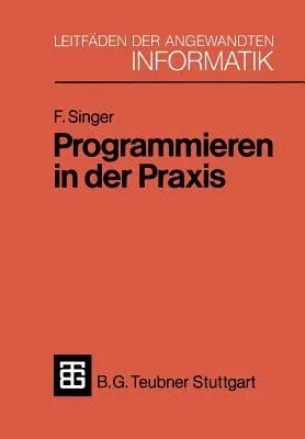 Programmieren in Der Praxis (2.Aufl. 1984)