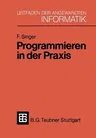 Programmieren in Der Praxis (2.Aufl. 1984)