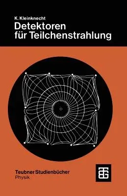 Detektoren Für Teilchestrahlung (2.Aufl. 1987)