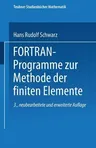 Fortran-Programme Zur Methode Der Finiten Elemente (3., Neubearbeitete Und Erweiterte Aufl. 1991)