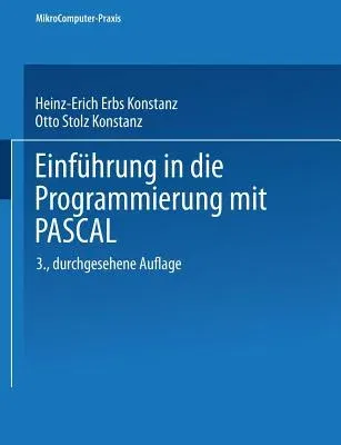 Einführung in Die Programmierung Mit Pascal (3. Aufl. 1984)