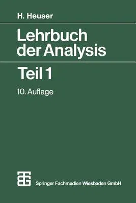 Lehrbuch Der Analysis Teil 1 (10. Aufl. 1990)