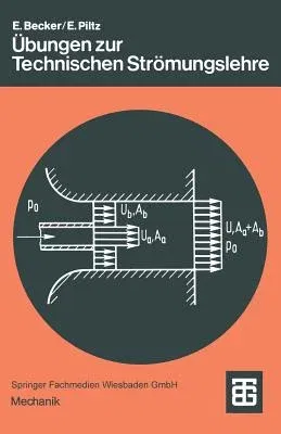 Übungen Zur Technischen Strömungslehre (5., Durchgesehene Aufl. 1991)