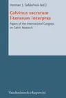 Calvinus Sacrarum Literarum Interpres: Papers of the International Congress on Calvin Research