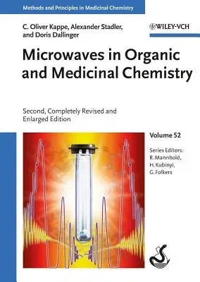 Microwaves in Organic and Medicinal Chemistry (Completely Revised and Enlarged)