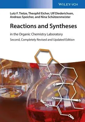 Reactions and Syntheses: In the Organic Chemistry Laboratory (Completely Revised and Updated)