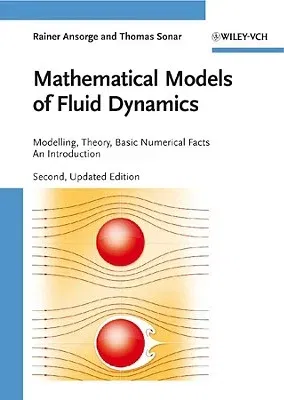 Mathematical Models of Fluid Dynamics: Modelling, Theory, Basic Numerical Facts - An Introduction (Updated)